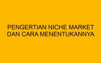 Cara Menentukan Niche Market yang Potensial