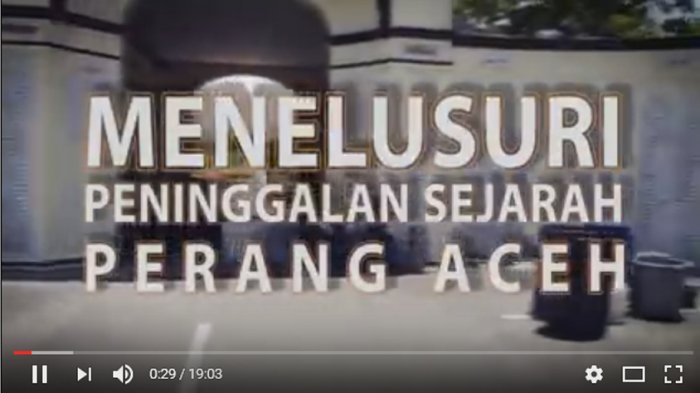 VIDEO Menelusuri Peninggalan Sejarah Perang Aceh - Serambinews.com Perbedaan Sikap Soal Pulau Sengketa, Muzakir Jaga Kedaulatan Aceh