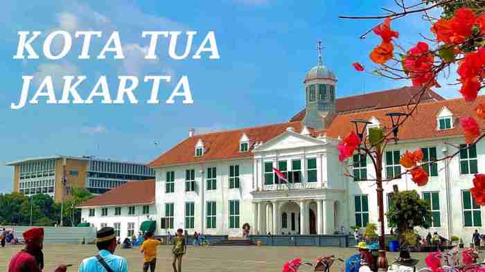 Wisata Kota Tua Jakarta: Sejarah, Spot Menarik, Harga Tiket City Tour Menjelajahi Kota-Kota Tua di Indonesia