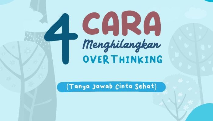 10 Cara Sederhana Mengatasi Overthinking dengan Mudah