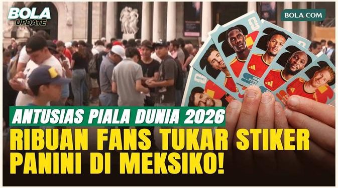 Ribuan Fans Serbu Bursa Tukar Stiker di Meksiko: Messi dan Ronaldo Paling Diburu