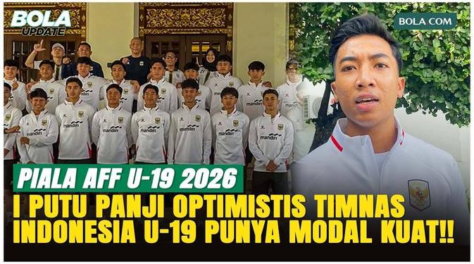 Timnas Indonesia U-19 Siap Tunjukkan Level Baru di Piala AFF U-19 2026 Menurut I Putu Panji