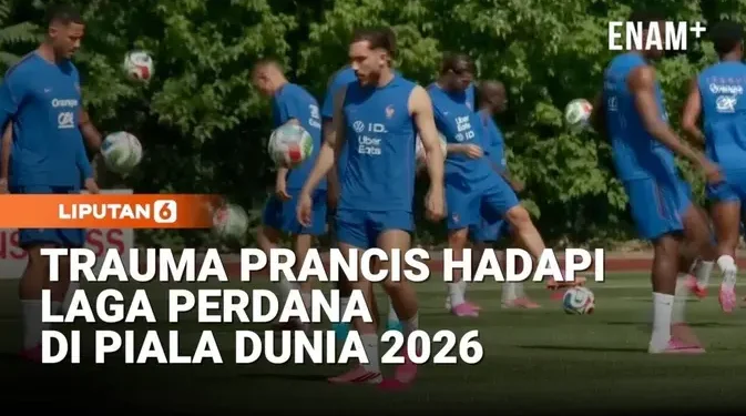 Trauma Prancis Menyongsong Laga Perdana di Piala Dunia 2026
