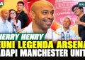 Thierry Henry Senang Bertemu Lagi dengan Legenda Arsenal, Hadapi Manchester United di Jakarta