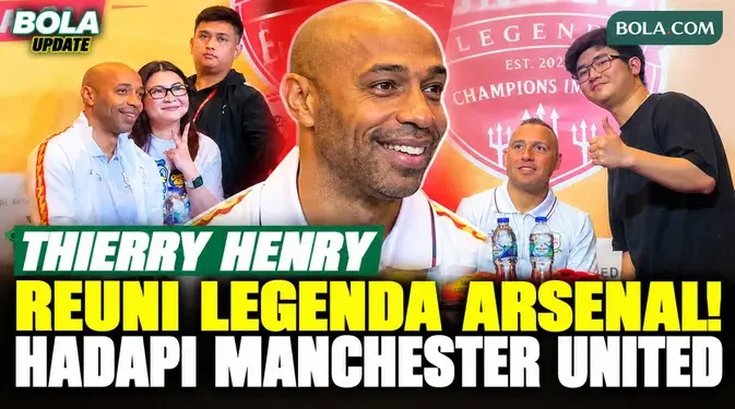 Thierry Henry Senang Bertemu Lagi dengan Legenda Arsenal, Hadapi Manchester United di Jakarta